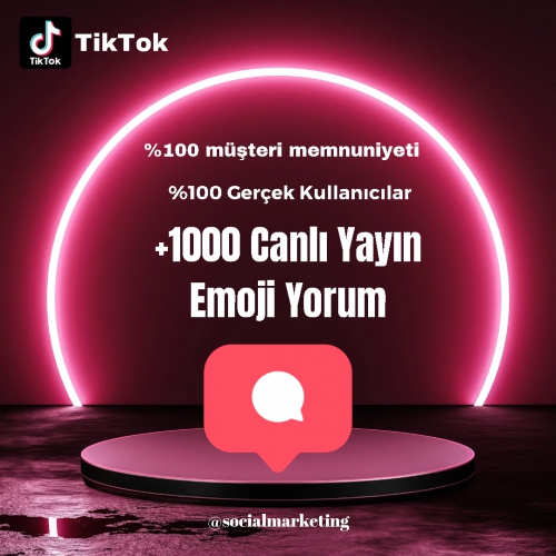  TikTok Canlı Yayın Emoji Yorum  Max 100K  Yabancı Kullanıcılar  Anlık Başlar